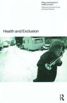 Health and Exclusion : Policy and Practice in Health Provision