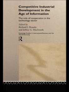 Competitive Industrial Development in the Age of Information : The Role of Cooperation in the Technology Sector