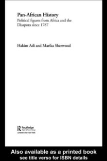 Pan-African History : Political Figures from Africa and the Diaspora since 1787