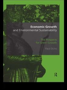 Economic Growth and Environmental Sustainability : The Prospects for Green Growth