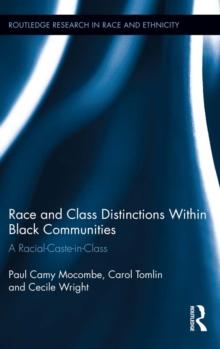 Race and Class Distinctions Within Black Communities : A Racial-Caste-in-Class