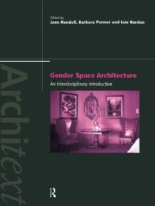 Gender Space Architecture : An Interdisciplinary Introduction