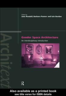 Gender Space Architecture : An Interdisciplinary Introduction