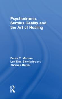 Psychodrama, Surplus Reality and the Art of Healing