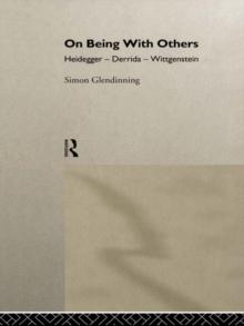 On Being With Others : Heidegger, Wittgenstein, Derrida