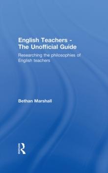 English Teachers - The Unofficial Guide : Researching the Philosophies of English Teachers