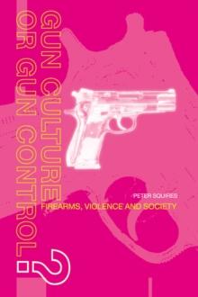 Gun Culture or Gun Control? : Firearms and Violence: Safety and Society