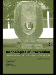 Technologies of Procreation : Kinship in the Age of Assisted Conception