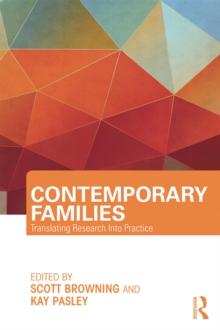 Contemporary Families : Translating Research Into Practice