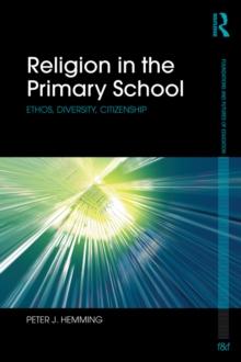 Religion in the Primary School : Ethos, diversity, citizenship