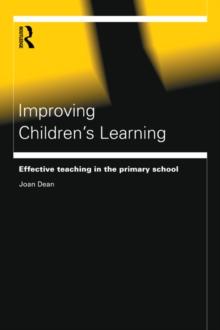 Improving Children's Learning : Effective Teaching in the Primary School