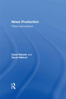 News Production : Theory and Practice