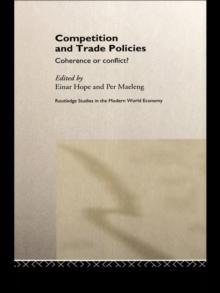 Competition and Trade Policies : Coherence or Conflict