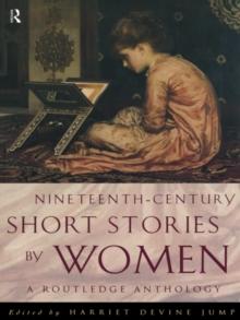 Nineteenth-Century Short Stories by Women : A Routledge Anthology