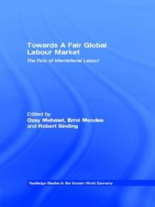 Towards A Fair Global Labour Market : The Role of International Labour