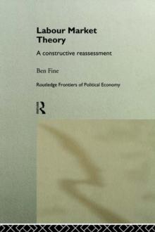 Labour Market Theory : A Constructive Reassessment