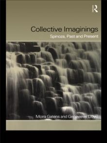 Collective Imaginings : Spinoza, Past and Present