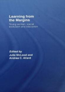 Learning from the Margins : Young Women, Social Exclusion and Education