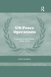 UN Peace Operations : Lessons from Haiti, 1994-2016