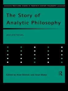 The Story of Analytic Philosophy : Plot and Heroes