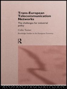 Trans-European Telecommunication Networks : The Challenges for Industrial Policy