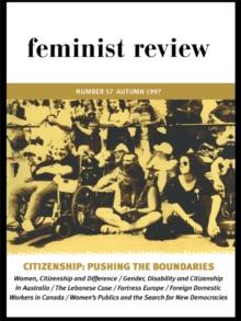 Citizenship: Pushing the Boundaries : Feminist Review, Issue 57