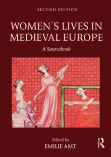 Women's Lives in Medieval Europe : A Sourcebook