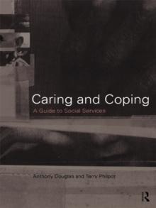 Caring and Coping : A Guide to Social Services