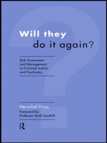 Will They Do it Again? : Risk Assessment and Management in Criminal Justice and Psychiatry