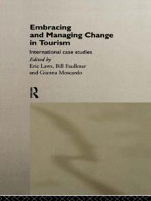 Embracing and Managing Change in Tourism : International Case Studies