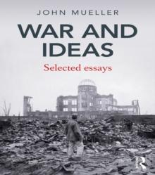 War and Ideas : Selected Essays