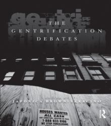 The Gentrification Debates : A Reader