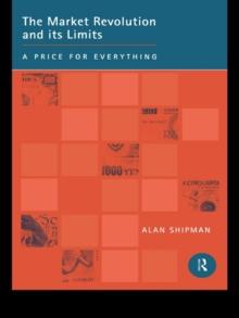 The Market Revolution and its Limits : A Price for Everything