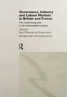 Governance, Industry and Labour Markets in Britain and France : The Modernizing State