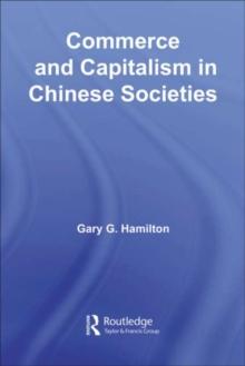 Commerce and Capitalism in Chinese Societies