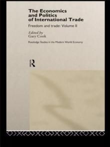 The Economics and Politics of International Trade : Freedom and Trade: Volume Two