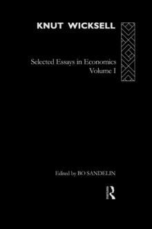 Knut Wicksell : Selected Essays in Economics, Volume One