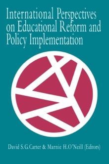 International Perspectives On Educational Reform And Policy Implementation