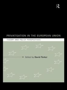 Privatization in the European Union : Theory and Policy Perspectives