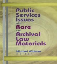 Public Services Issues with Rare and Archival Law Materials