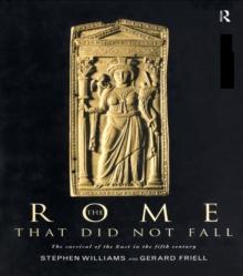 The Rome that Did Not Fall : The Survival of the East in the Fifth Century