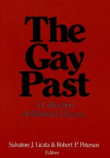 The Gay Past : A Collection of Historical Essays