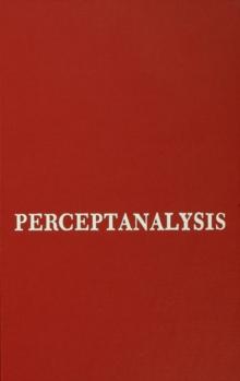 Perceptanalysis : The Rorschach Method Fundamentally Reworked, Expanded and Systematized