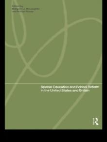 Special Education and School Reform in the United States and Britain