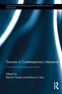 Trauma in Contemporary Literature : Narrative and Representation