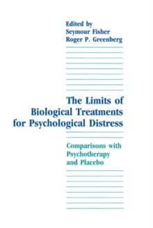 The Limits of Biological Treatments for Psychological Distress : Comparisons With Psychotherapy and Placebo