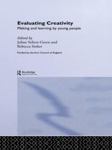 Evaluating Creativity : Making and Learning by Young People