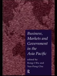 Business, Markets and Government in the Asia-Pacific : Competition Policy, Convergence and Pluralism