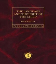 Language and Thought of the Child : Selected Works vol 5