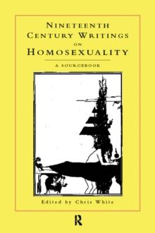 Nineteenth-Century Writings on Homosexuality : A Sourcebook